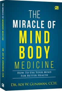 0022. The Miracle of Mind Body Medicine 0022. The Miracle of Mind Body Medicine